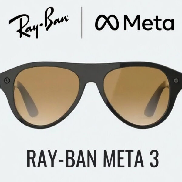 ರೇ-ಬ್ಯಾನ್ ಮೆಟಾ ಸ್ಮಾರ್ಟ್ ಗ್ಲಾಸ್ (ಜನ್ 3): ನಮಗೆ ಇಲ್ಲಿಯವರೆಗೆ&hellip;