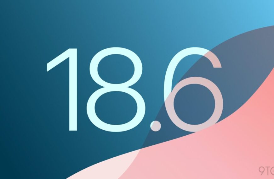 iOS 18.6 release notes: Here’s what’s coming in…