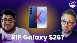 Big Galaxy S26 changes, even bigger Android changes&hellip;