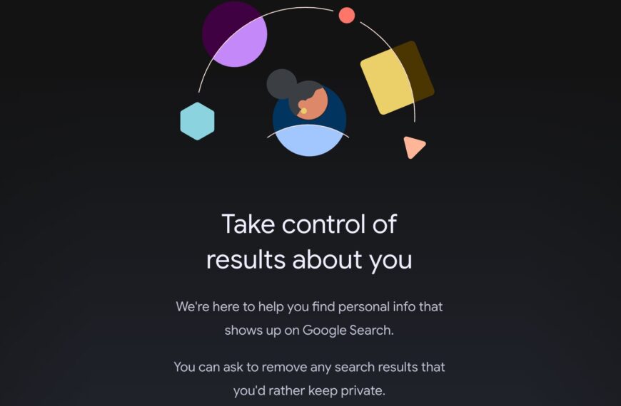 Google is making it easier to erase sensitive personal info from Search